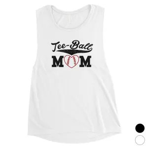 Tee-Ball Mom Womens Muscle T-Shirt
